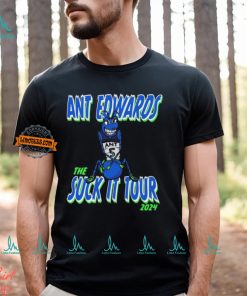 Ant Edwards the suck it tour 2024 shirt