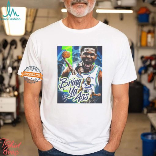 Anthony Edwards Bring Ya Ass T Shirt
