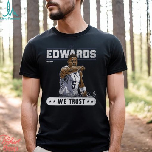 Anthony Edwards Minnesota Timberwolves Black In Edwards we Trust T Shirt