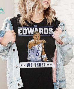 Anthony Edwards we trust Minnesota Timberwolves baseball signature graphic shirt