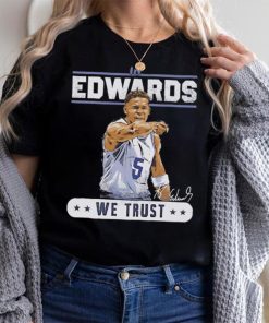 Anthony Edwards we trust Minnesota Timberwolves baseball signature graphic shirt