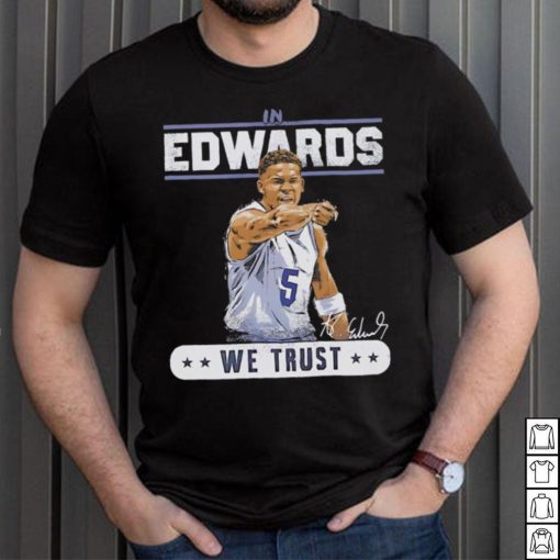 Anthony Edwards we trust Minnesota Timberwolves baseball signature graphic shirt
