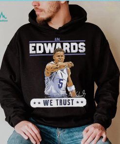 Anthony Edwards we trust Minnesota Timberwolves baseball signature graphic shirt