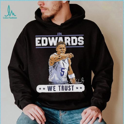 Anthony Edwards we trust Minnesota Timberwolves baseball signature graphic shirt