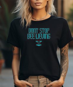 Arizona Baseball Don’t Stop Bee lieving Ladies Boyfriend Shirt