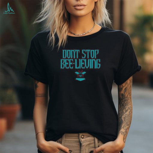 Arizona Baseball Don’t Stop Bee lieving Ladies Boyfriend Shirt