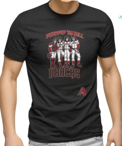 Arizona Diamondbacks Dressed to Kill shirt