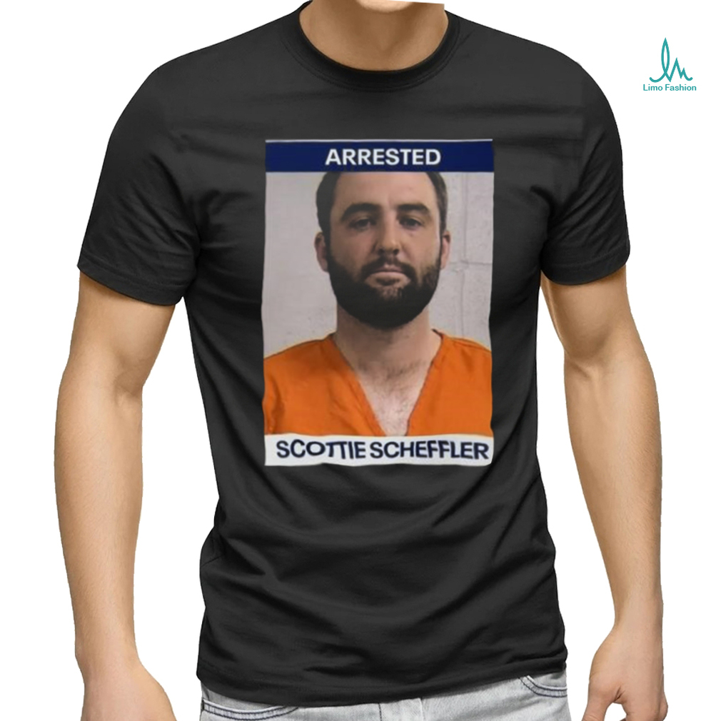 Arrested Scottie Scheffler Shirt Arrested Scottie Scheffler Shirt