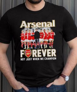 Arsenal forever not just when we champion signatures shirt
