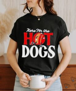 Awesome Here For The Hot Dogs Shirt