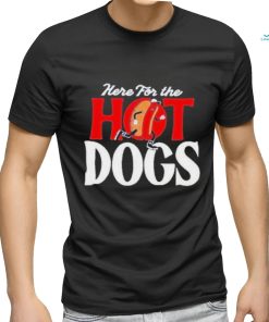 Awesome Here For The Hot Dogs Shirt