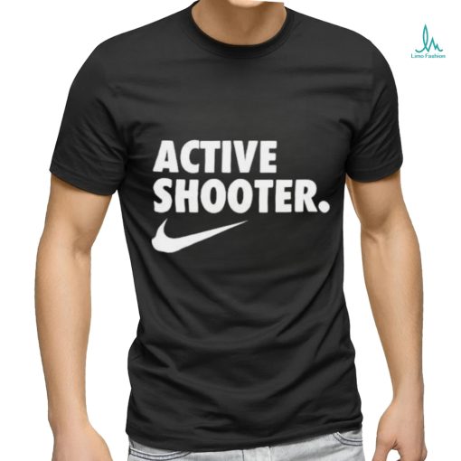 Awesome Nike Active Shooter 2024 T Shirt