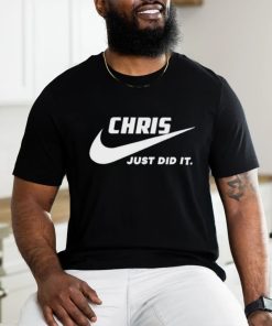 Awesome Nike Chris just did it 2024 T Shirt