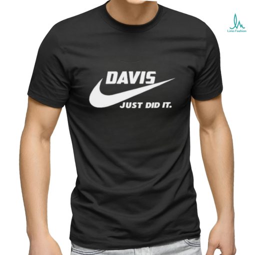 Awesome Nike Davis just did it 2024 T Shirt