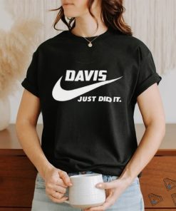 Awesome Nike Davis just did it 2024 T Shirt