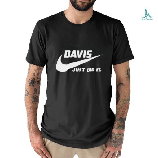 Awesome Nike Davis just did it 2024 T Shirt