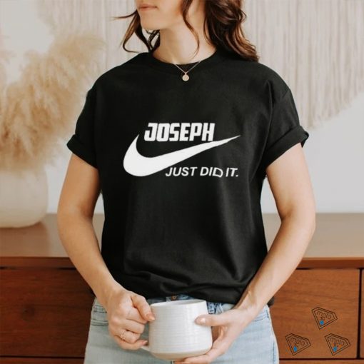 Awesome Nike Joseph just did it 2024 T Shirt