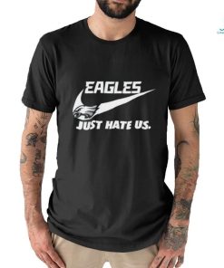 Awesome Nike Philadelphia Eagles Just Hate Us 2024 T Shirt