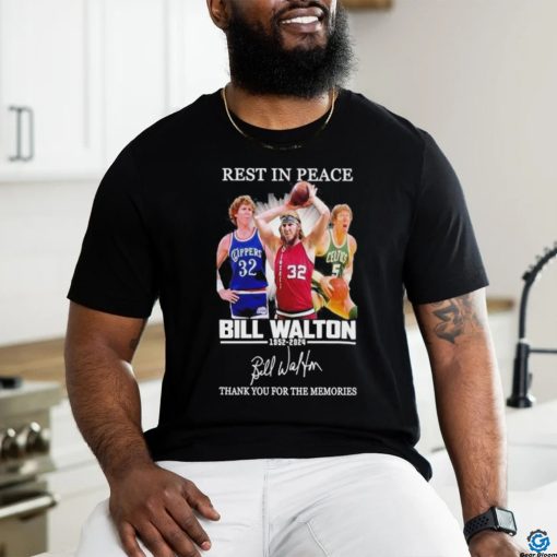 Awesome Rest In Peace Bill Walton 1952 2024 Thank You For The Memories Shirt