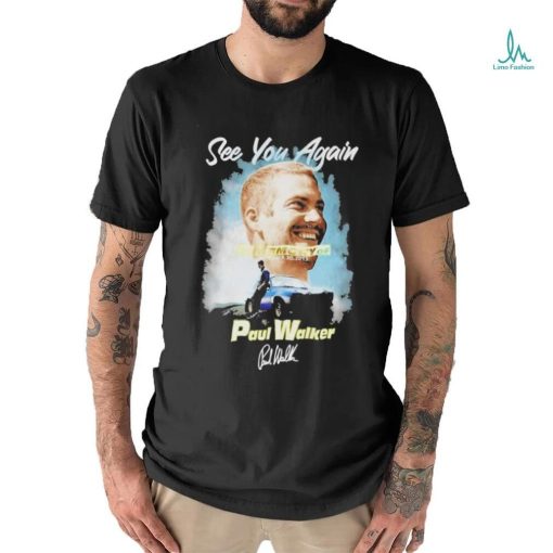 Awesome See You Again In Memory Of November 30.2013 Paul Walker Shirt