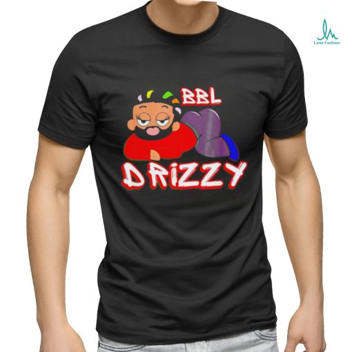 BBL Drizzy shirt