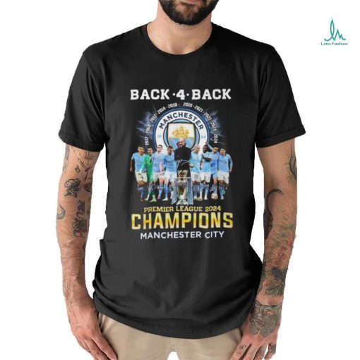 Back 4 Back Premier League 2024 Champions Manchester City T Shirt