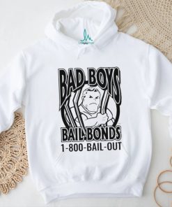 Bad Boys Bail Bonds 1 800 Bail Out T shirt