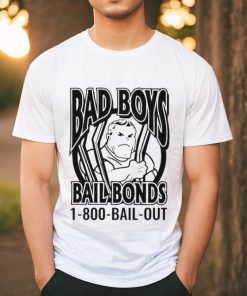 Bad Boys Bail Bonds 1 800 Bail Out T shirt