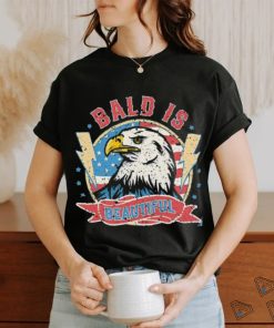 Bald Is Beautiful 4th Of July Independence Day Shirt