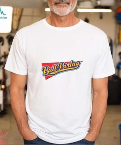 Ball n Parlay Shirt