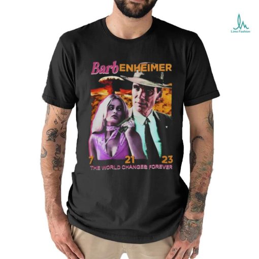 Barbenheimer The World Changes Forever 7 21 23 T Shirt