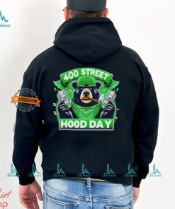 Bear 400 street hood day shirt