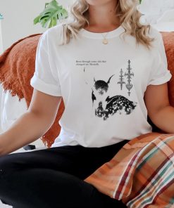 Been Through Some Shit That Changed Me Mentally Shirt