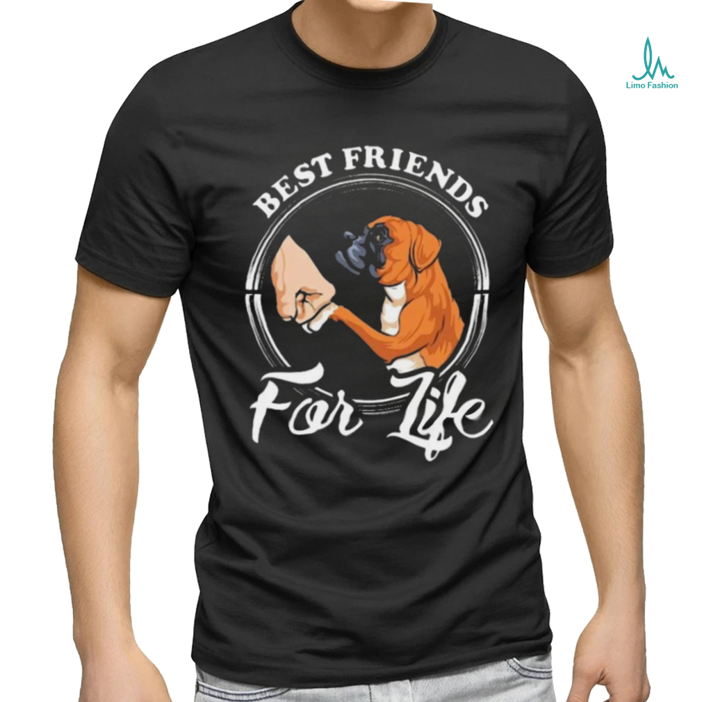 Best Friends For Life Funny Boxer Dog Shirt Best Friends For Life Funny Boxer Dog Shirt