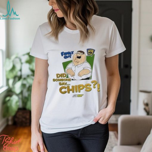 Best Noelle Wearing Family Guy Did Someone Say Chips Shirt