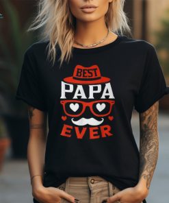 Best Papa Ever Father's Day For Husband Dad Grandpa T Shirt