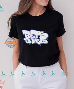 Bets Is Based Shirt