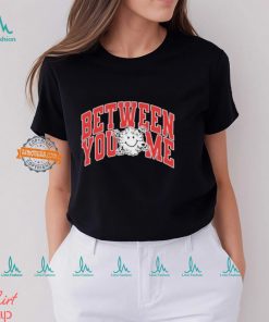 Between you and me varsity T shirt