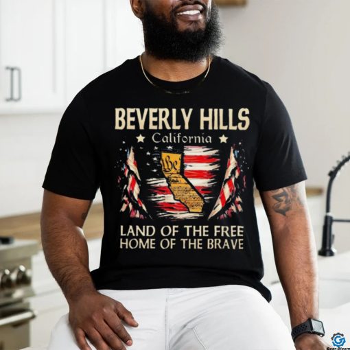 Beverly Hills California Usa Flag 4th Of July SHome Of The Brave Shirt
