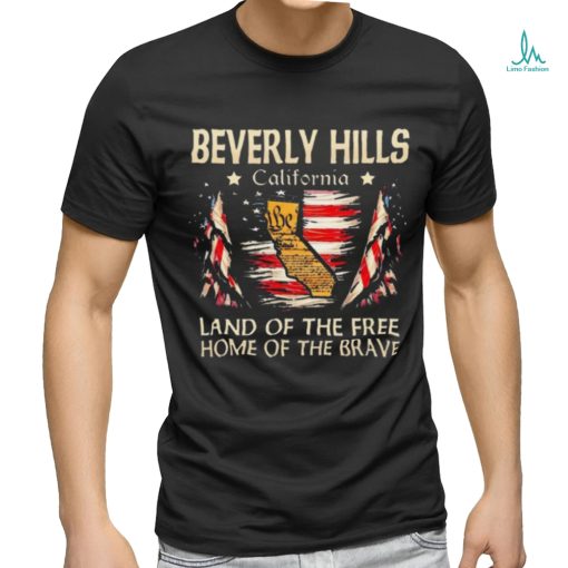 Beverly Hills California Usa Flag 4th Of July SHome Of The Brave Shirt