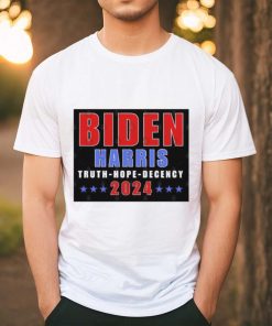 Biden Harris 2024 Truth Hope Decency T Shirt