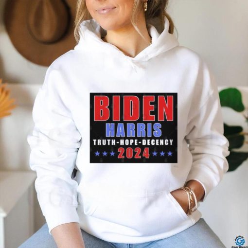 Biden Harris 2024 Truth Hope Decency T Shirt