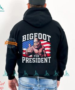 Bigfoot for president America shirt
