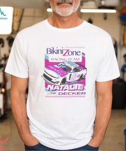 Bikini Zone Racing Team Natalie Decker T Shirt