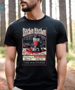 Bitchin Kitchen The Wayfarer Costa Mesa CA May 13 2024 Concert Shirt