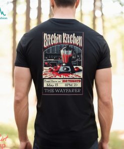 Bitchin Kitchen The Wayfarer Costa Mesa CA May 13 2024 Concert Shirt