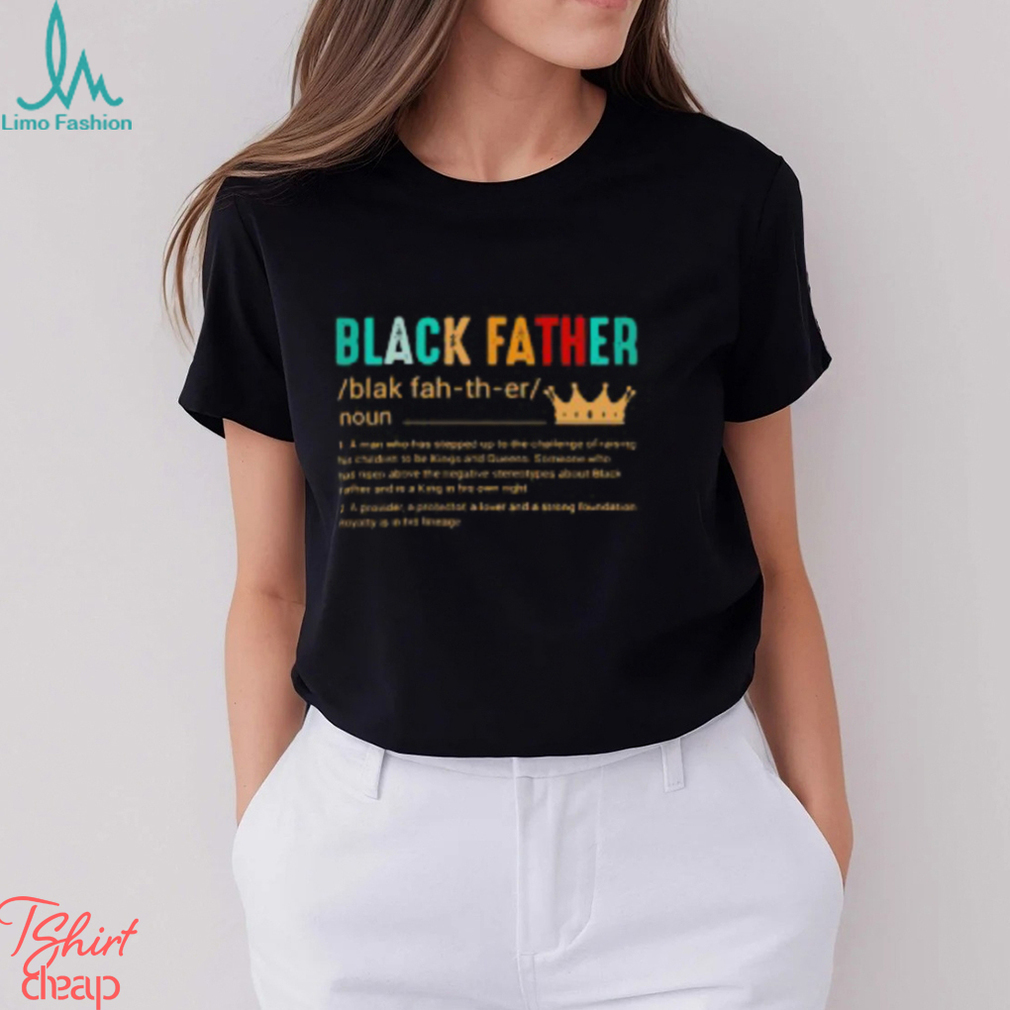 Black Father Definition T Shirt Black Father Definition T Shirt