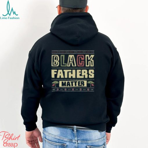 Black Fathers Matter T Shirt