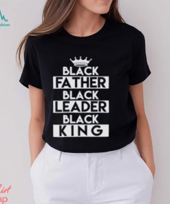 Black Leader Black King Gift T Shirt