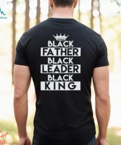 Black Leader Black King Gift T Shirt